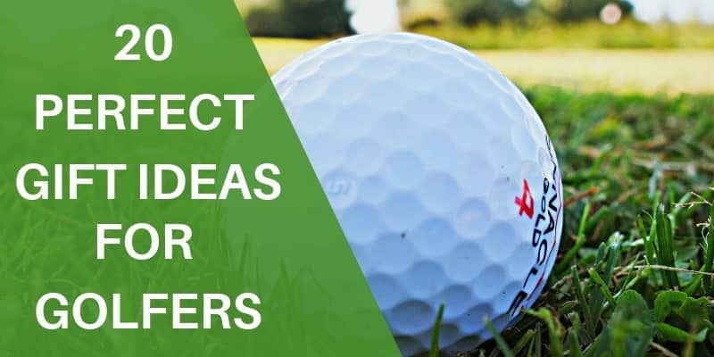 20 Gift Ideas For Golfers - Finding The 