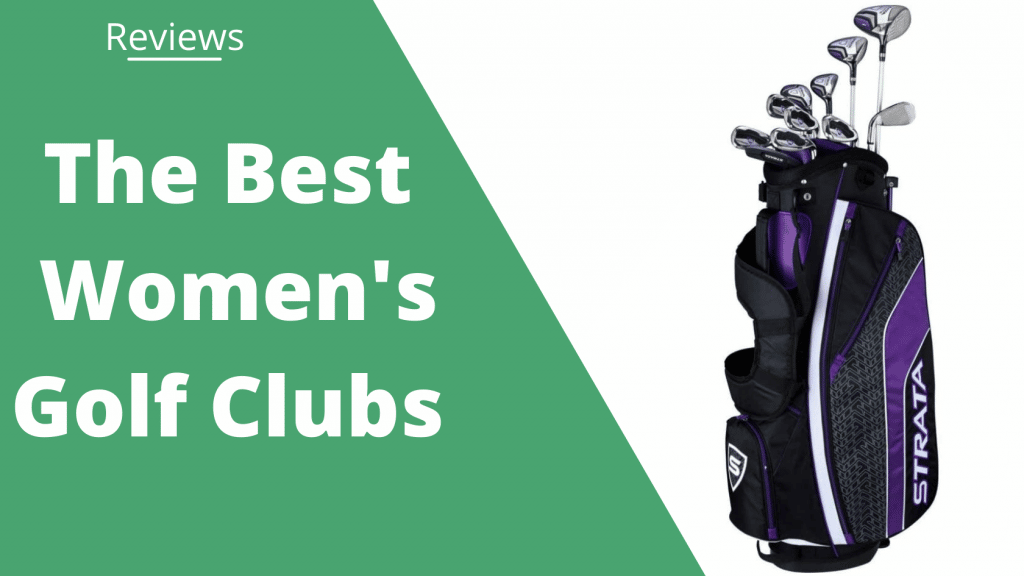 5 of The Best Women's Golf Clubs on The Market in 2022