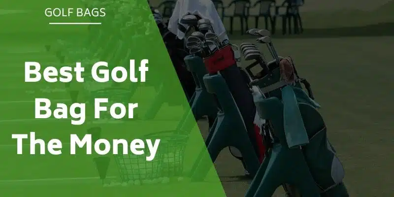best-golf-bag-for-the-money