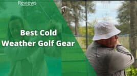 Best Cold Weather Golf Gear and Clothing: Top 5 Must-Have Items