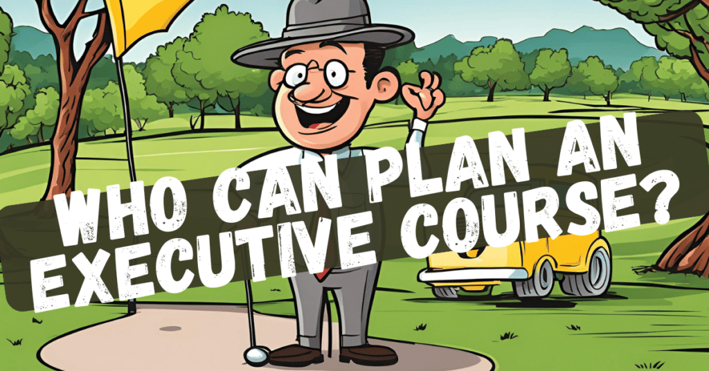 Executive golf courses are usually public. That means anyone can play them. They're not just for fancy businessmen.