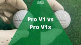 Pro V1 vs Pro V1x 1 featured image holding the ball taken by Brendon Elliott