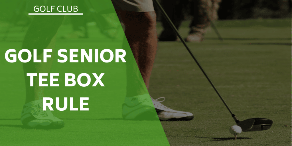 What Are The Golf Senior Tee Box Rules?