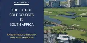 Best Golf Courses In South Africa