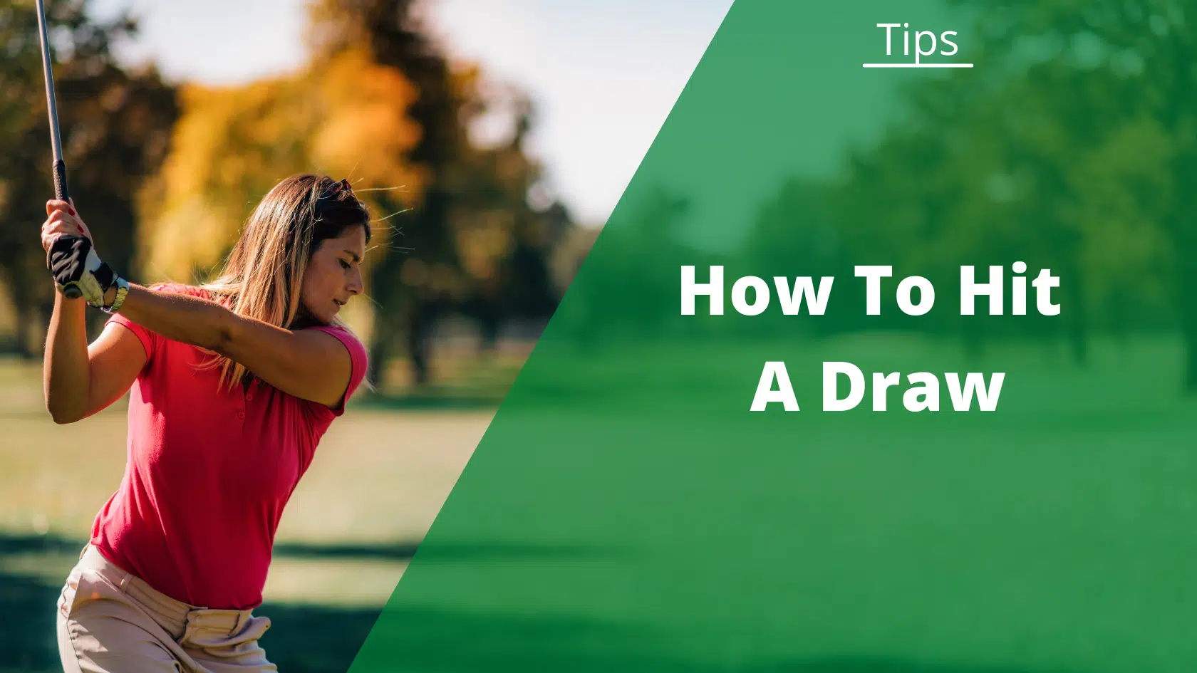 How To Hit a Draw in Golf The Complete Guide
