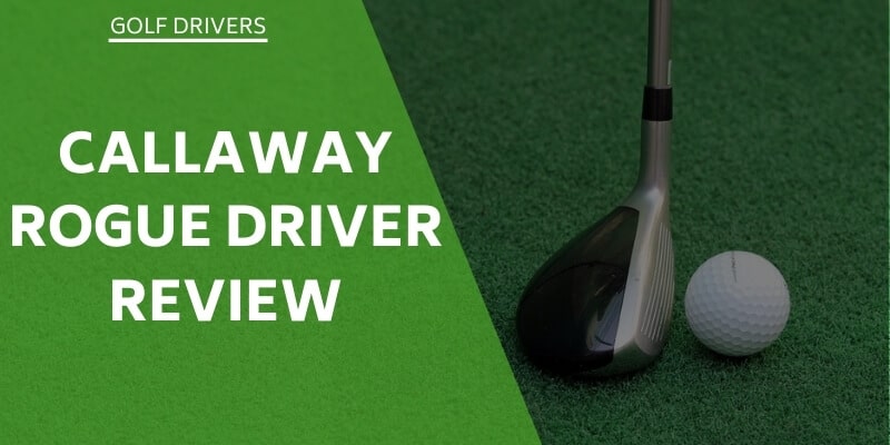 callaway rogue driver review