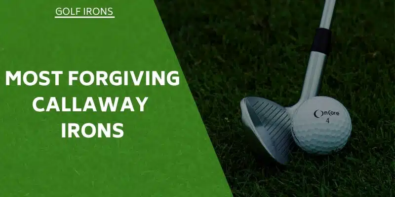 most-forgiving-callaway-irons