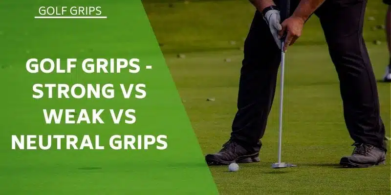 grips-strong-vs-weak-vs-neutral-grips