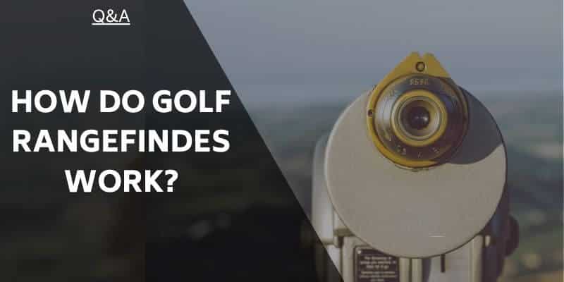 how-do-golf-rangefinders -work