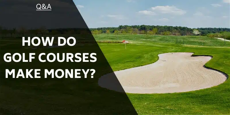 how-do-golf-courses-make-money