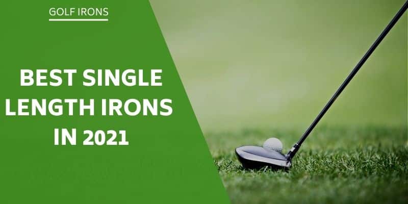 Best single length irons 2021 Clearance
