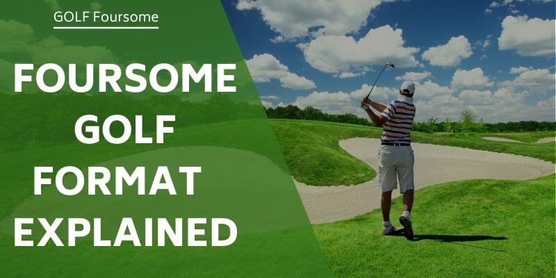 foursome-golf-format-explained
