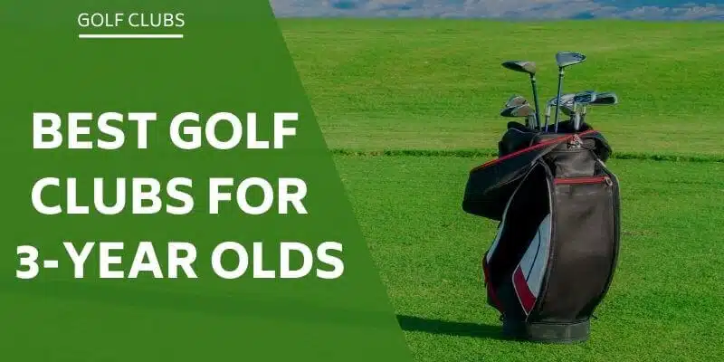 best-golf-clubs-for-3-year-olds