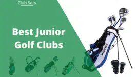 11 Best Junior Golf Clubs: Pros, Cons, & Reviews