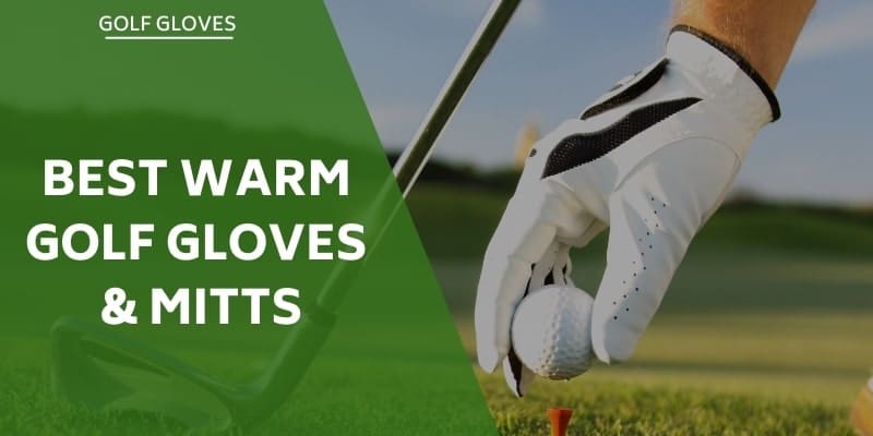 The 3 Best Warm Golf Gloves & Mitts