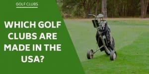 golf-clubs-are-made-in-the-usa