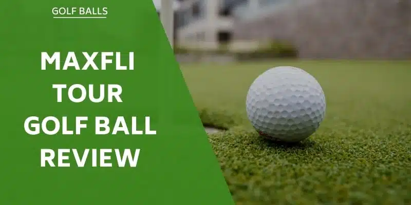 maxfli tour golf ball review