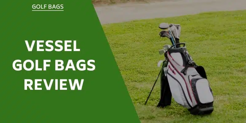 vessel-golf-bags-review