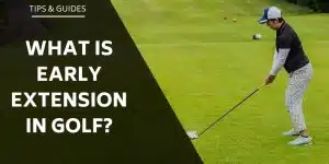 what-is-early-extension-in-golf