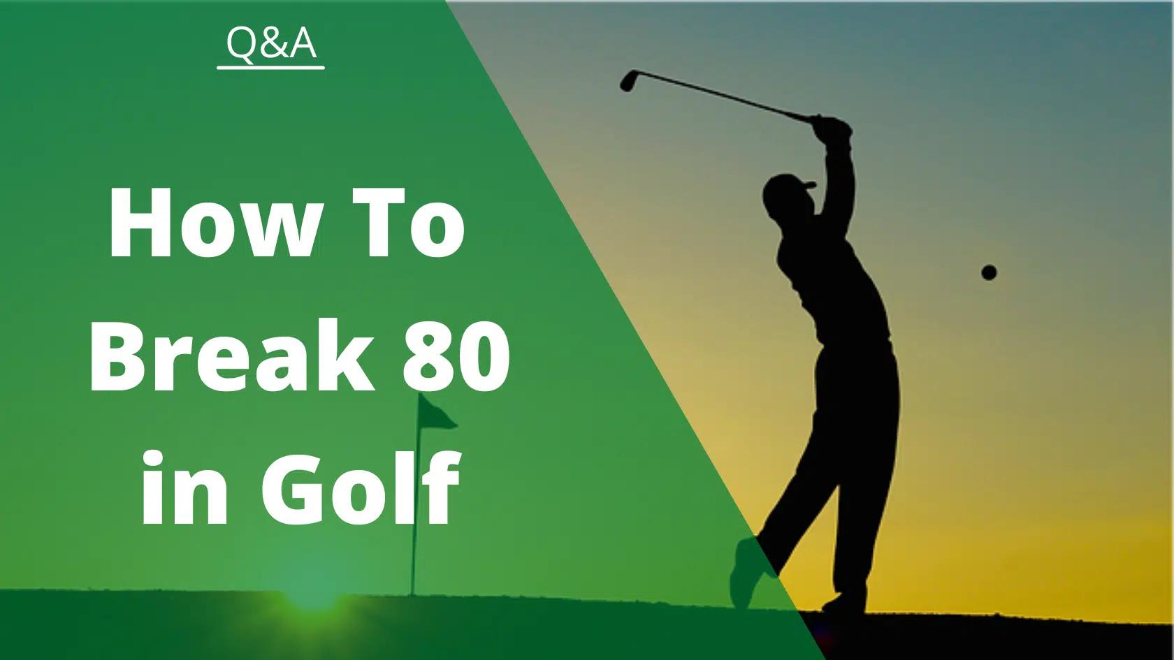 How To Break 80 in Golf