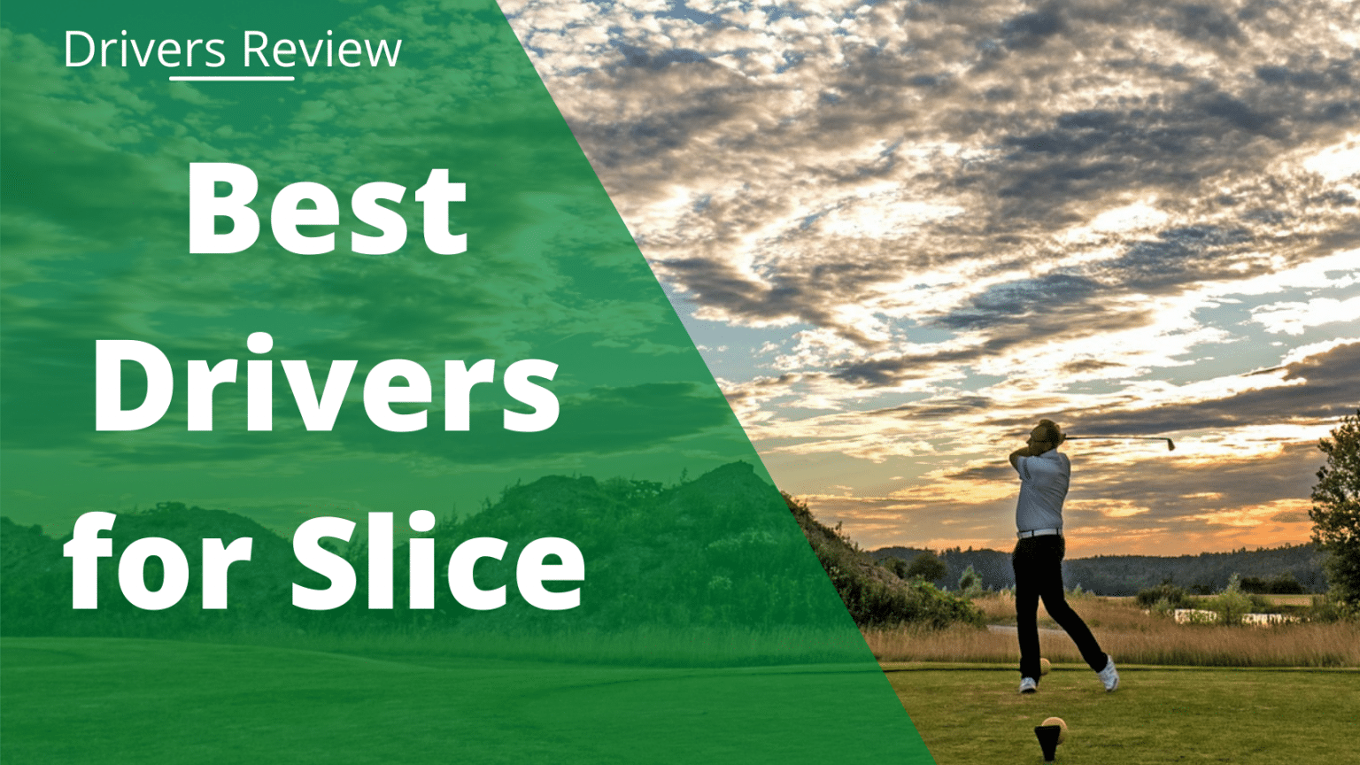 The 10 Best Drivers For Slice Improve Your Accuracy!