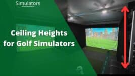 ceiling height for golf simulator