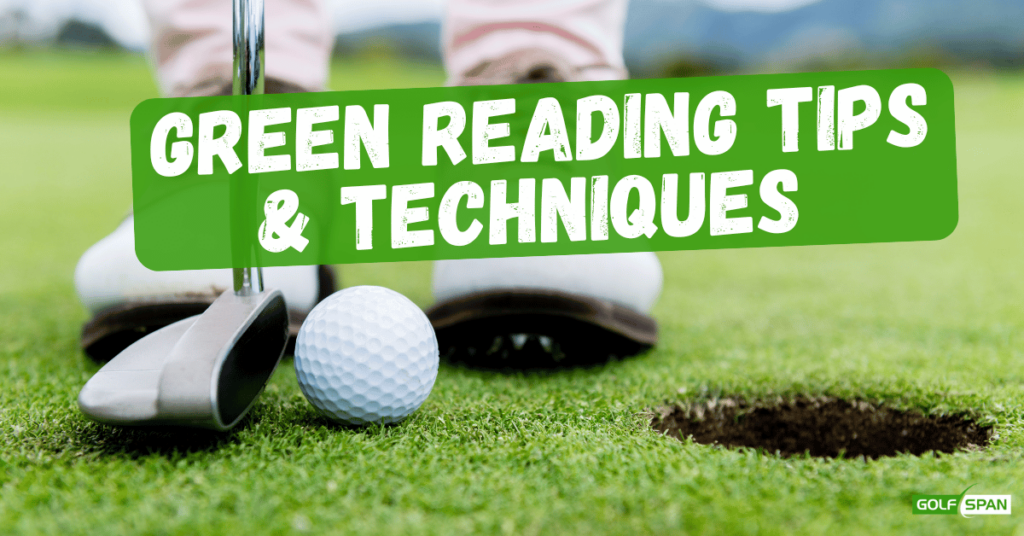 Here are the top green reading tips for amateur golfers.
