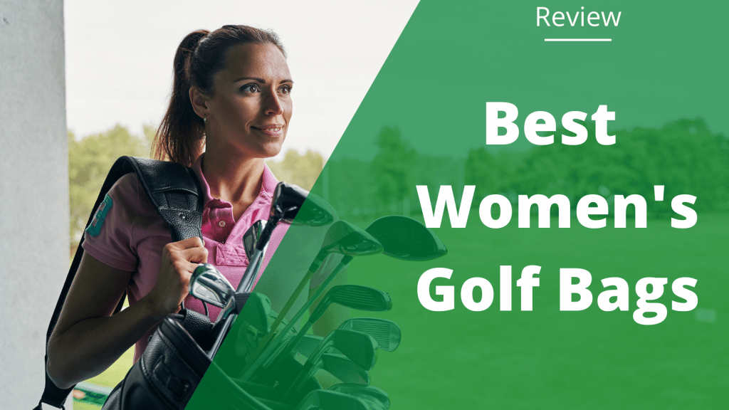 Top 6 Best Women's Golf Bags in 2022
