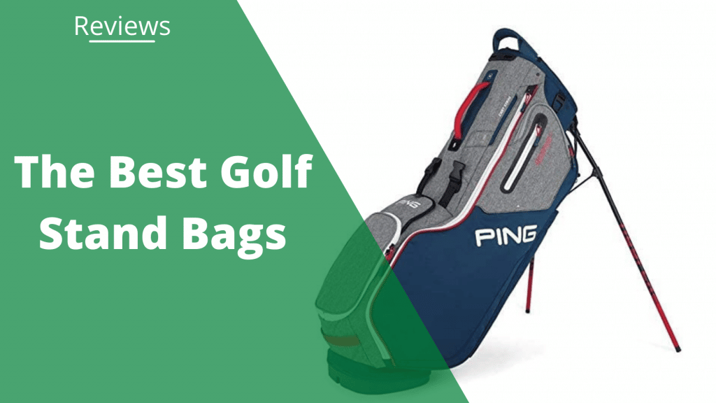 Best Golf Stand Bags Reviews and a Buyer’s Guide for 2022