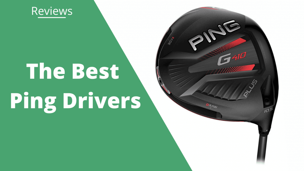 The 7 Best Ping Drivers Distance and (2023)