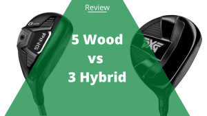 5 Wood vs. 3 Hybrid—Which Is Best For You?