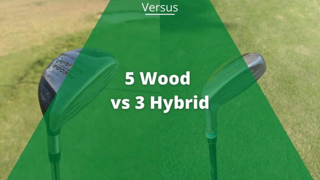Choosing 5 wood vs 3 hybrid.