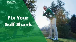 how to fix your golf shank