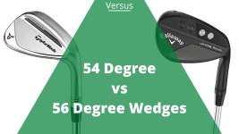 54 degree wedge vs 56 degree wedge