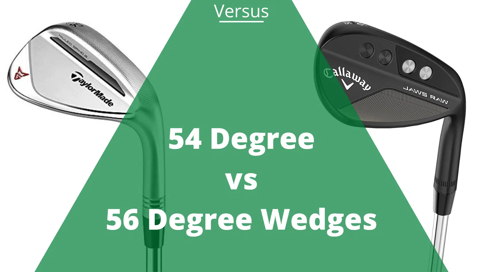 54 degree wedge vs 56 degree wedge