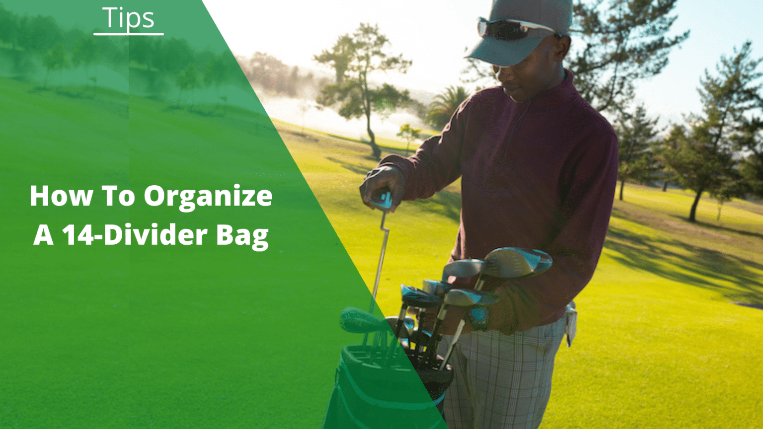 How To Organize A 14Divider Golf Bag (Visual Guide)