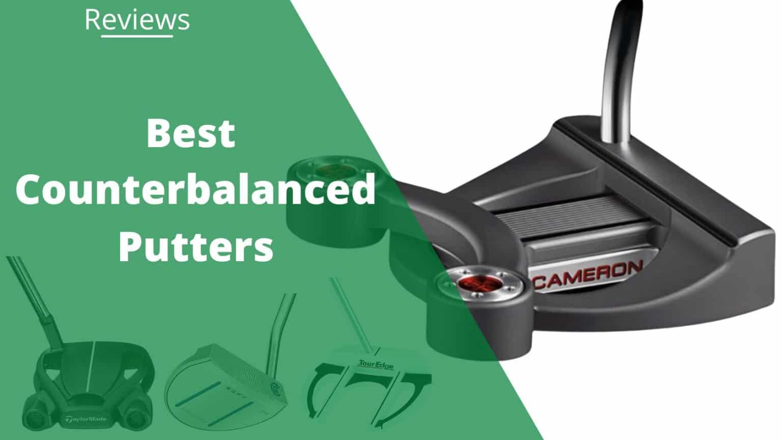 5 Best Counterbalanced Putters for 2023