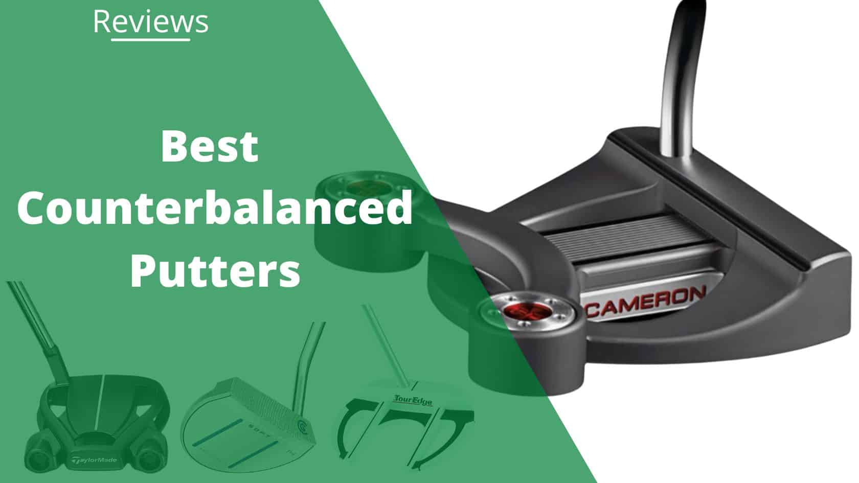 5 Best Counterbalanced Putters for 2024