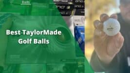 9 Best TaylorMade Golf Balls For 2024