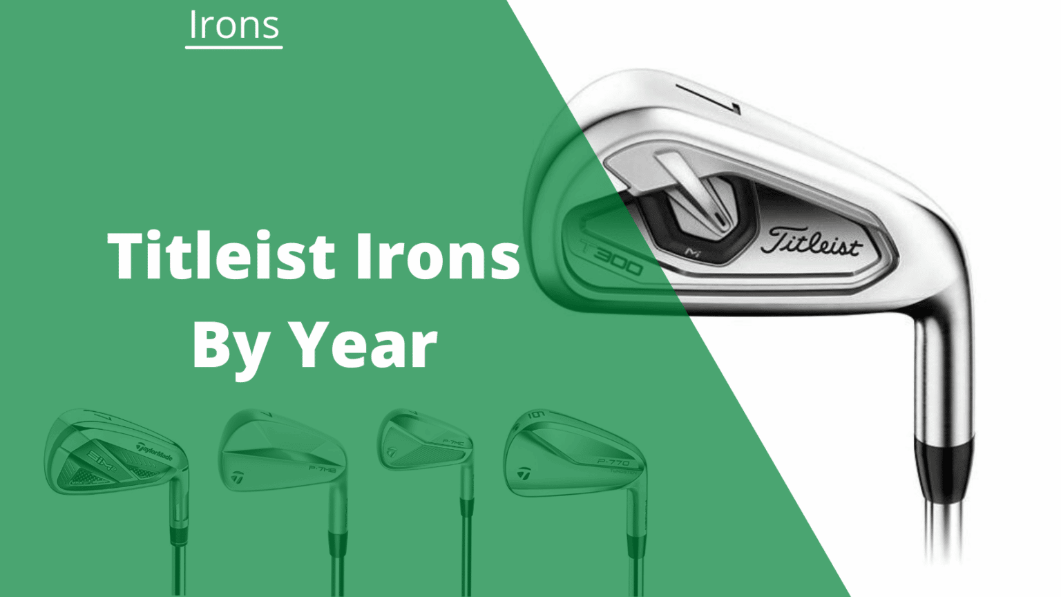 Titleist Irons by Year 50+ Years of History