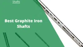 best graphite iron shafts