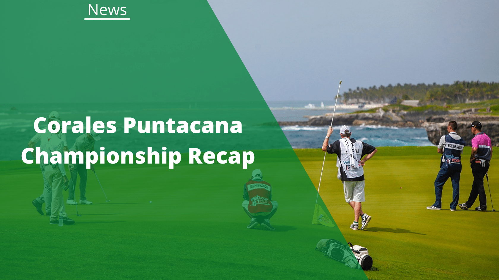 Corales Puntacana Championship Recap