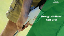 strong left hand golf grip