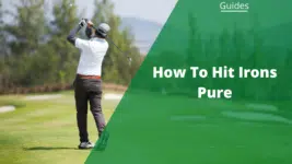 how to hit irons pure