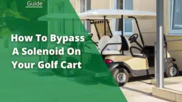 How To Bypass A Solenoid On Your Golf Cart