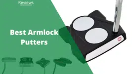 best armlock putter