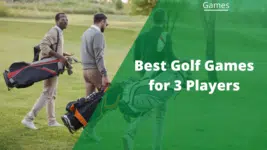 The Best Golf Games for 3 Players To Triple The Fun