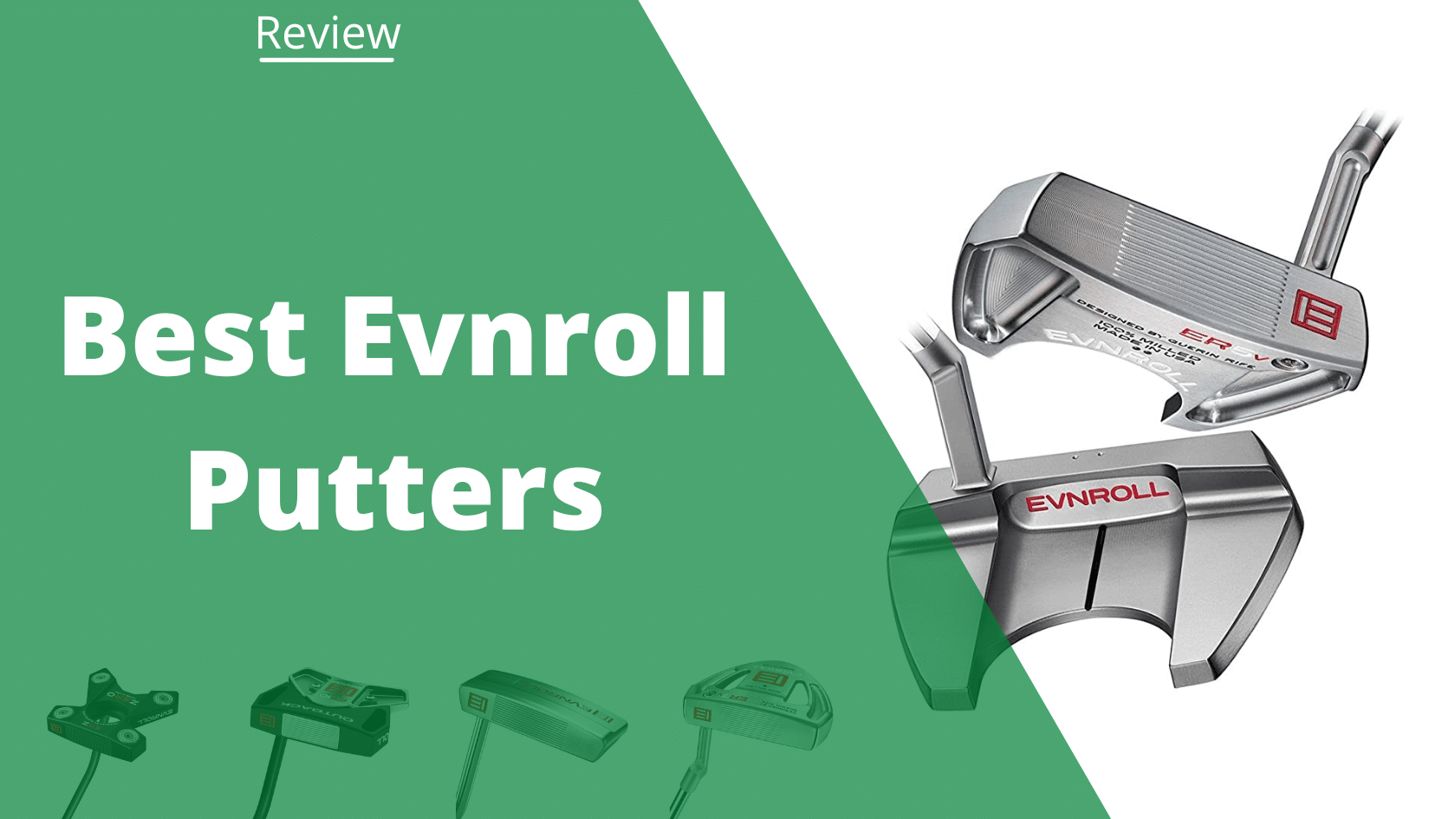 8 Best Evnroll Putters (2024) Pros, Cons, & Reviews