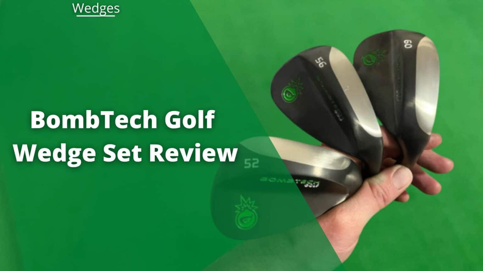 BombTech Wedges Review Pros & Cons