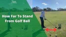 how far to stand from golf ball featured taken by Brendon Elliott, PGA Professional